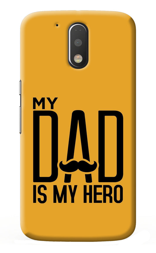 My Dad Is My Hero Moto G4/G4 plus Back Cover