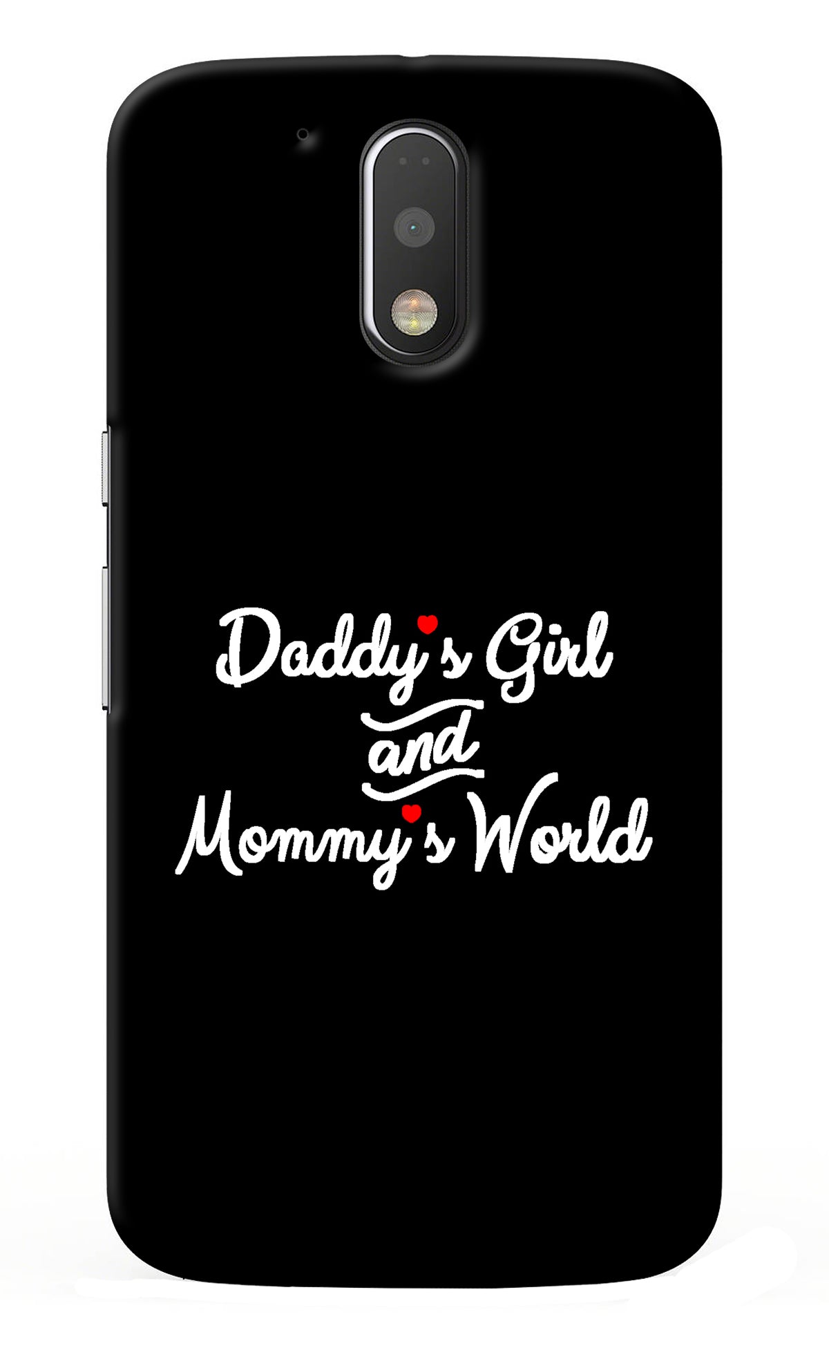 Daddy's Girl and Mommy's World Moto G4/G4 plus Back Cover