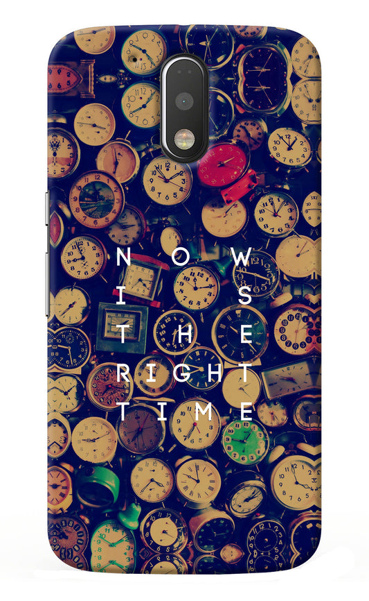 Now is the Right Time Quote Moto G4/G4 plus Back Cover