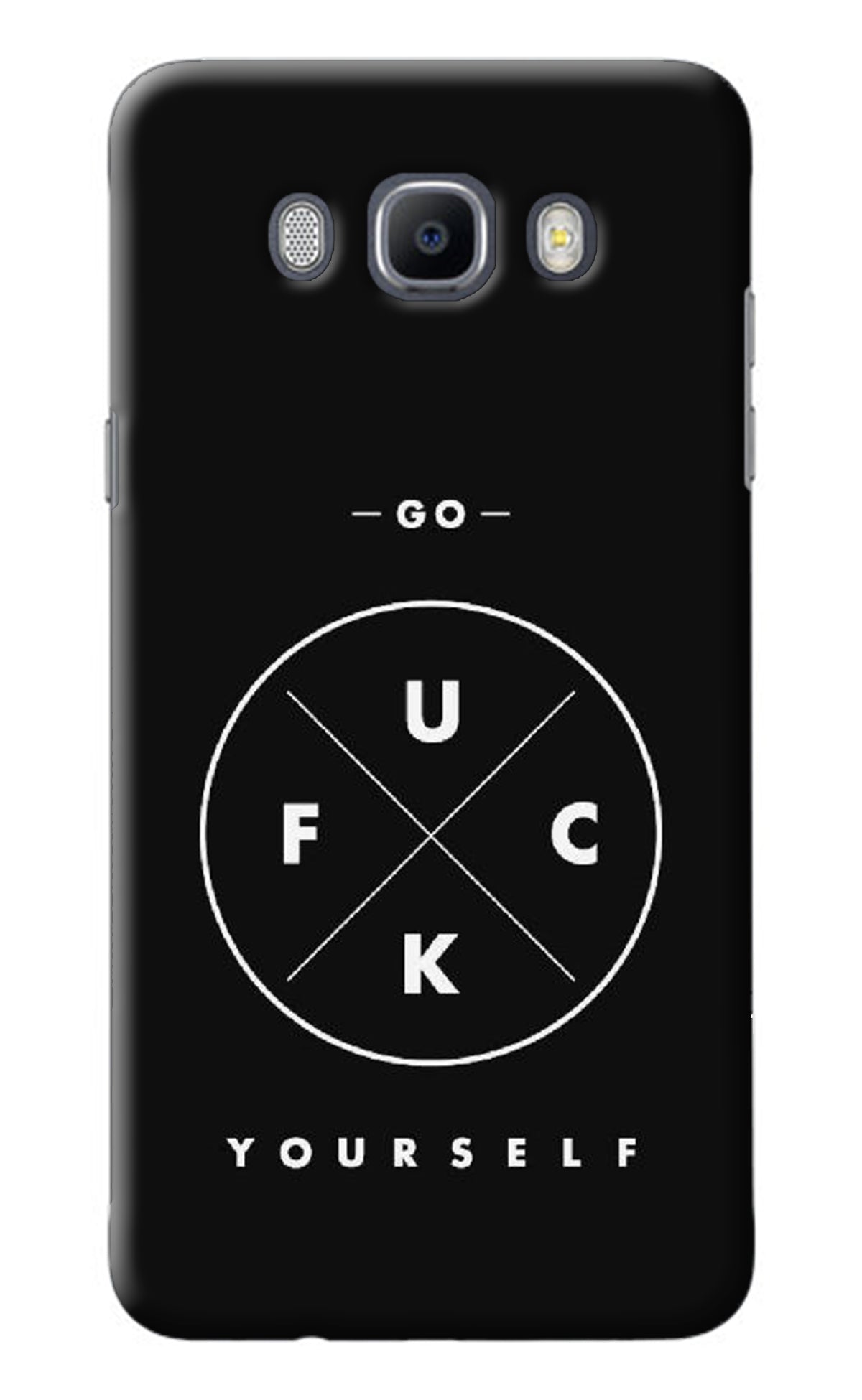 Go Fuck Yourself Samsung J7 2016 Back Cover