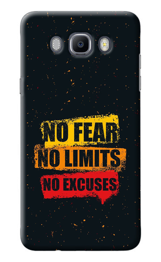 No Fear No Limits No Excuse Samsung J7 2016 Back Cover