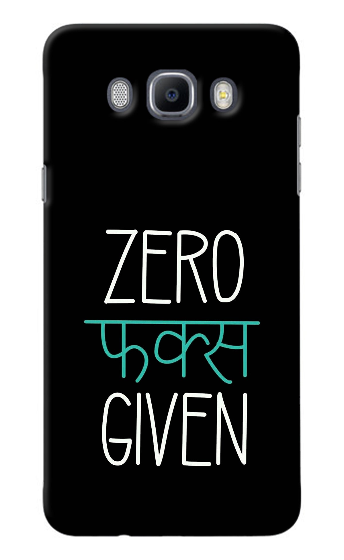 Zero Fucks Given Samsung J7 2016 Back Cover