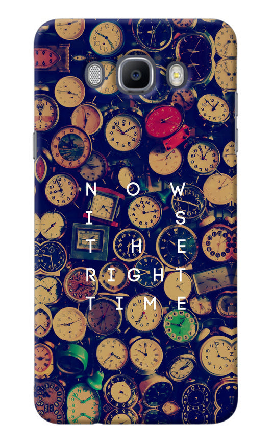 Now is the Right Time Quote Samsung J7 2016 Back Cover