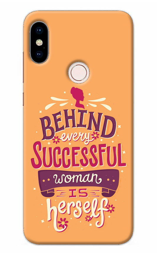 Behind Every Successful Woman There Is Herself Redmi Note 5 Pro Back Cover