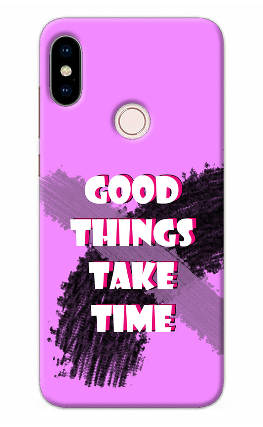 Good Things Take Time Redmi Note 5 Pro Back Cover