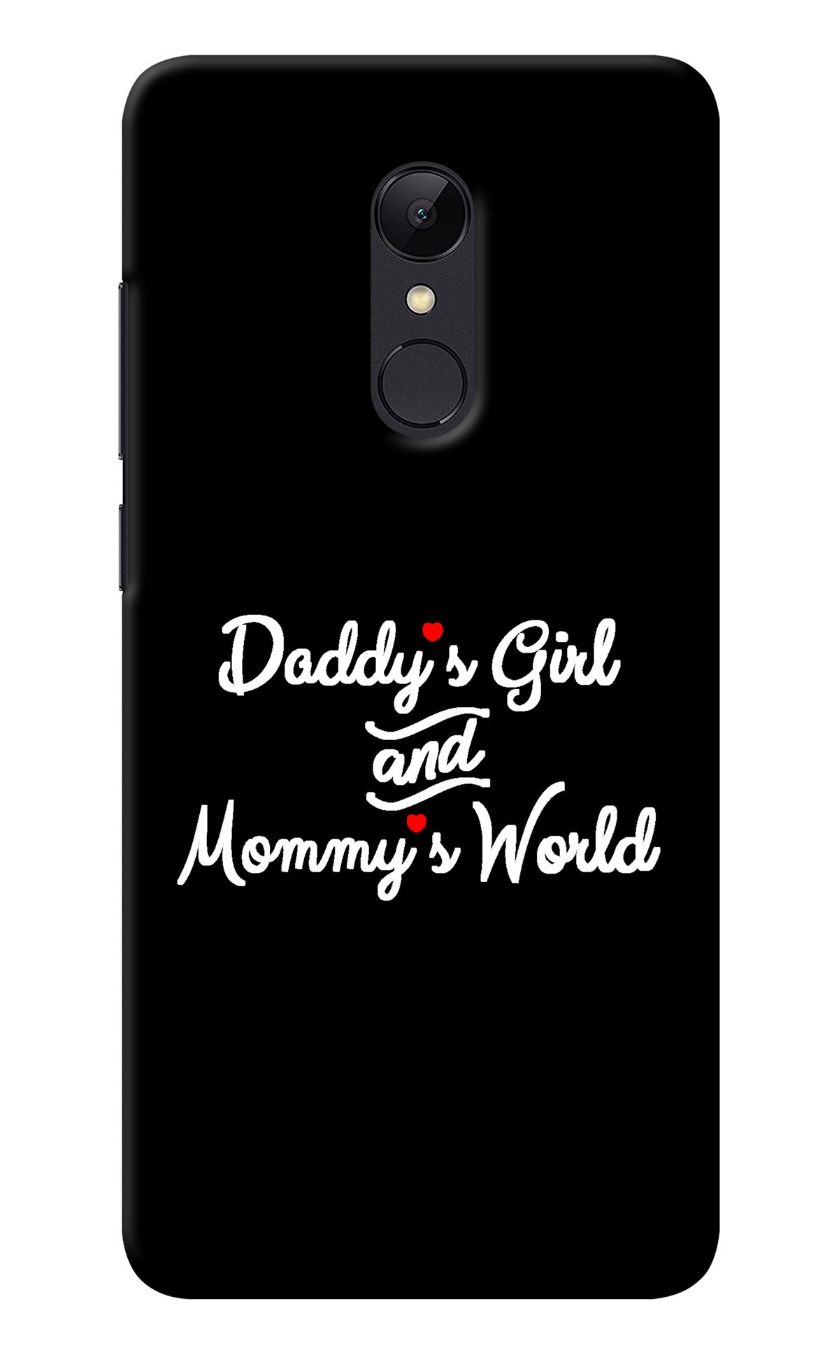 Daddy's Girl and Mommy's World Redmi Note 5 Back Cover