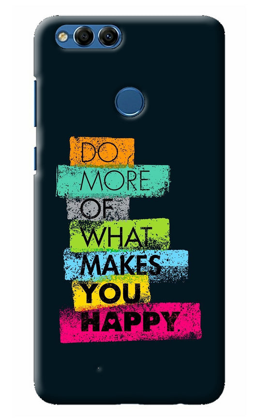 Do More Of What Makes You Happy Honor 7X Back Cover