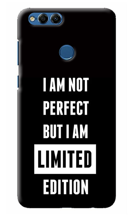 I Am Not Perfect But I Am Limited Edition Honor 7X Back Cover