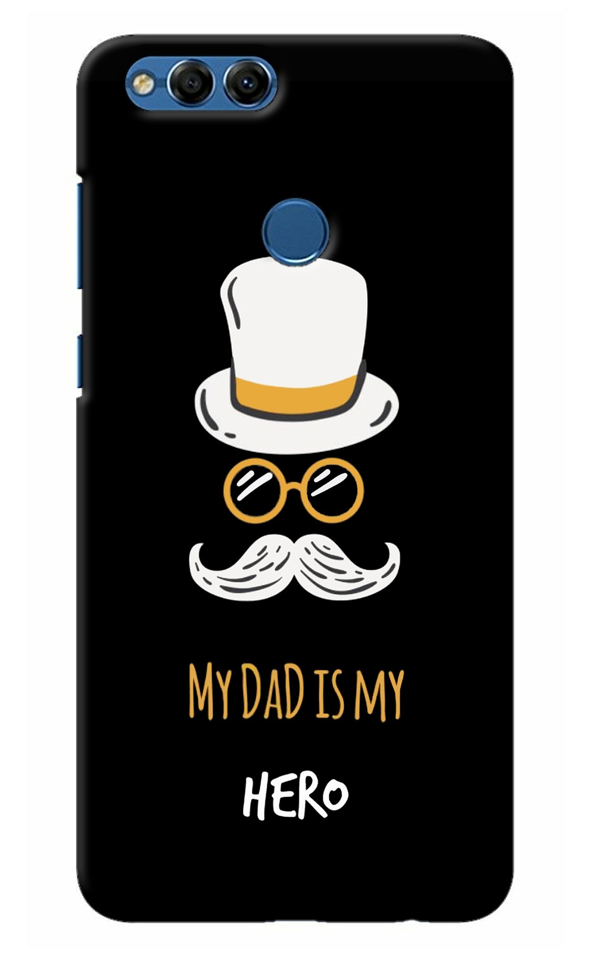 My Dad Is My Hero Honor 7X Back Cover