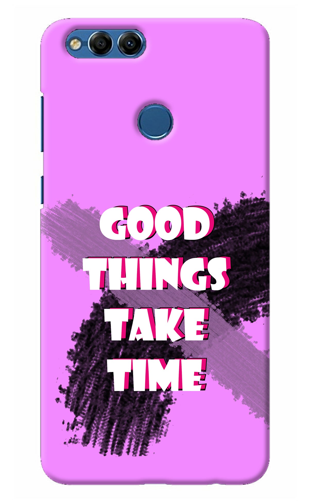 Good Things Take Time Honor 7X Back Cover