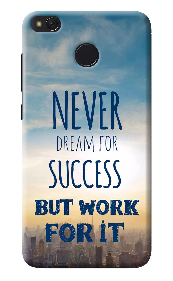 Never Dream For Success But Work For It Redmi 4 Back Cover