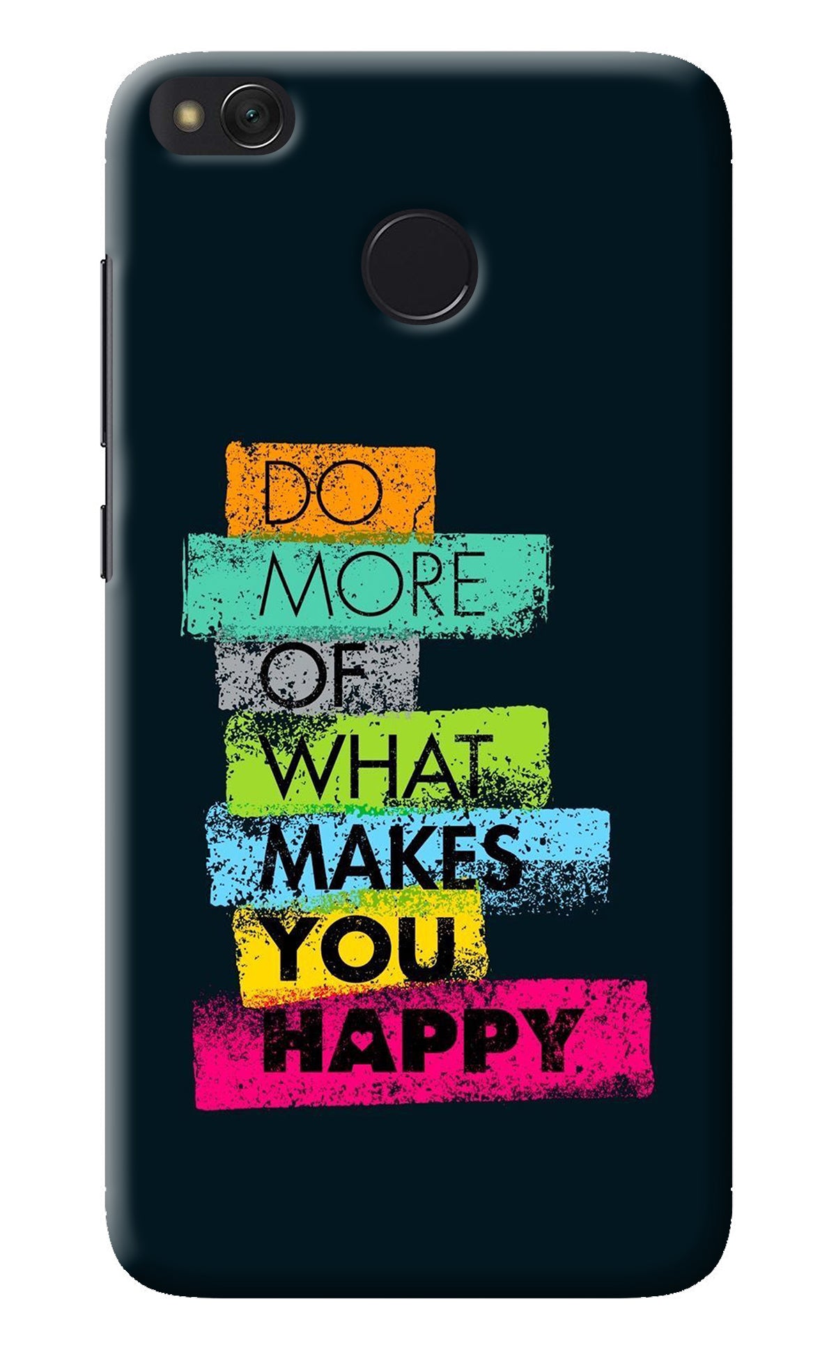 Do More Of What Makes You Happy Redmi 4 Back Cover