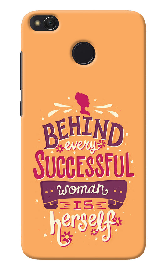 Behind Every Successful Woman There Is Herself Redmi 4 Back Cover