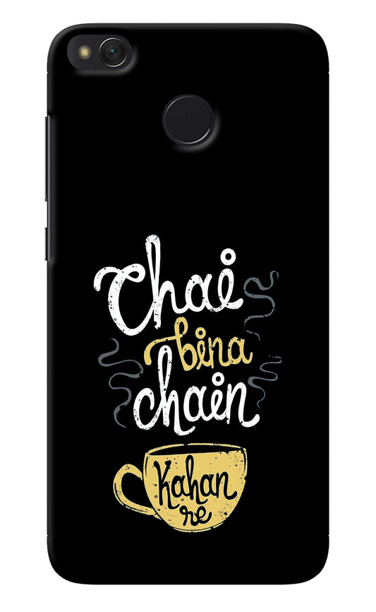 Chai Bina Chain Kaha Re Redmi 4 Back Cover