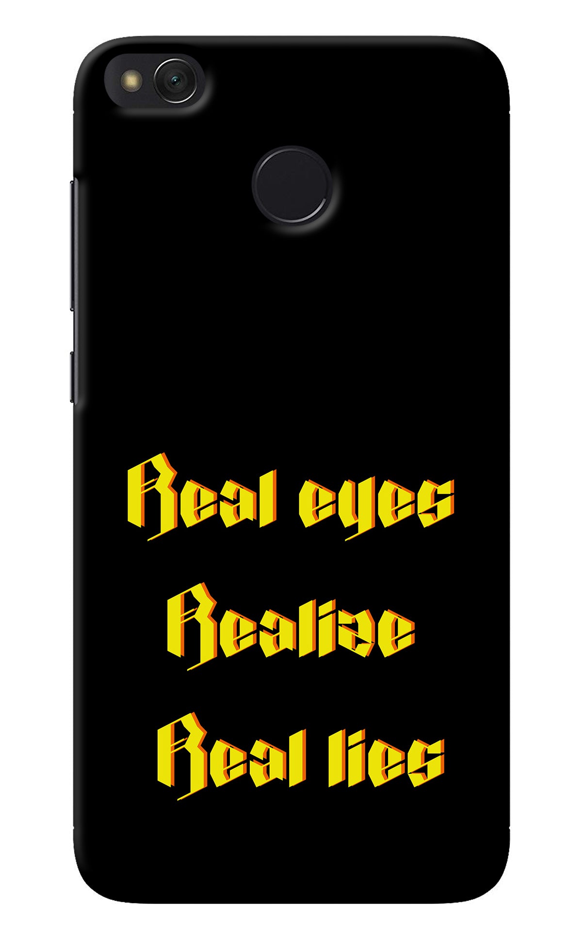 Real Eyes Realize Real Lies Redmi 4 Back Cover