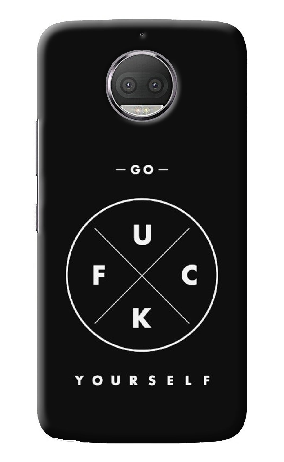 Go Fuck Yourself Moto G5S plus Back Cover