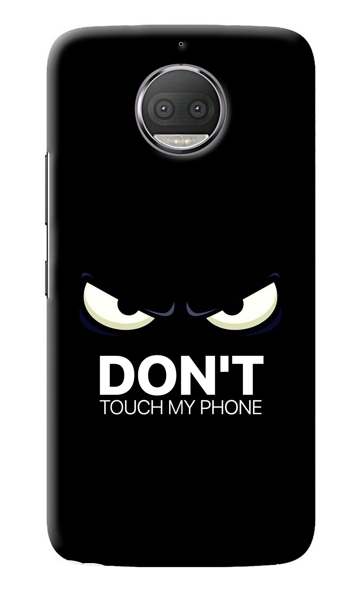 Don'T Touch My Phone Moto G5S plus Back Cover