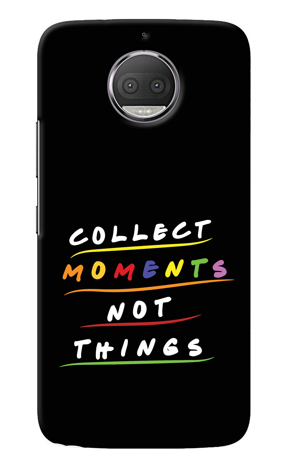 Collect Moments Not Things Moto G5S plus Back Cover