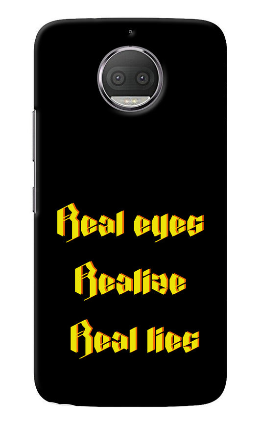 Real Eyes Realize Real Lies Moto G5S plus Back Cover