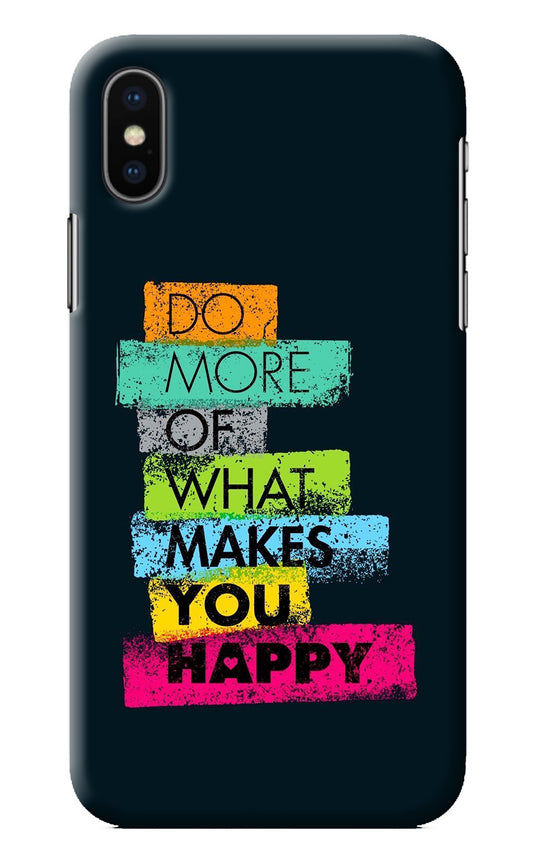 Do More Of What Makes You Happy iPhone X Back Cover