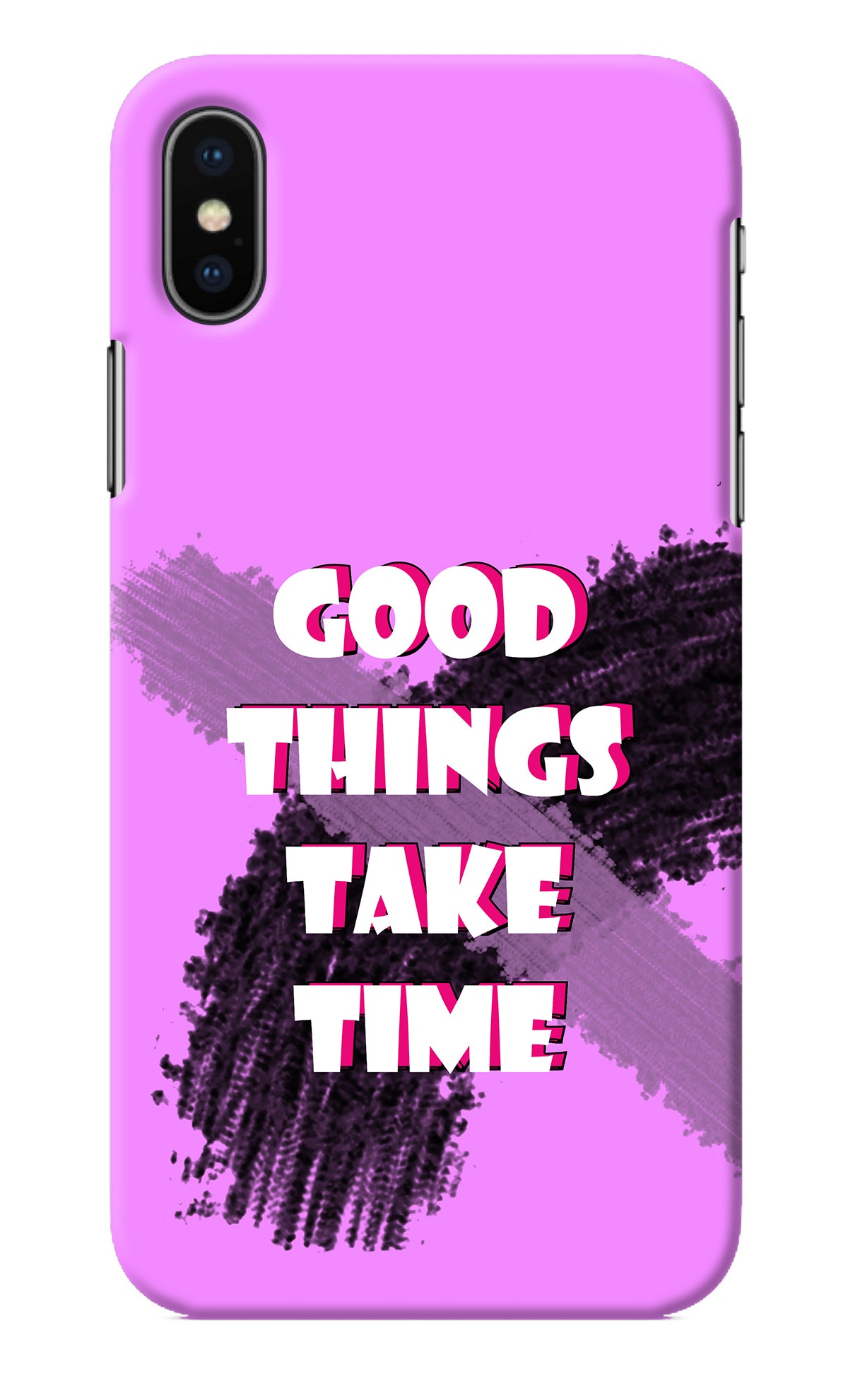 Good Things Take Time iPhone X Back Cover