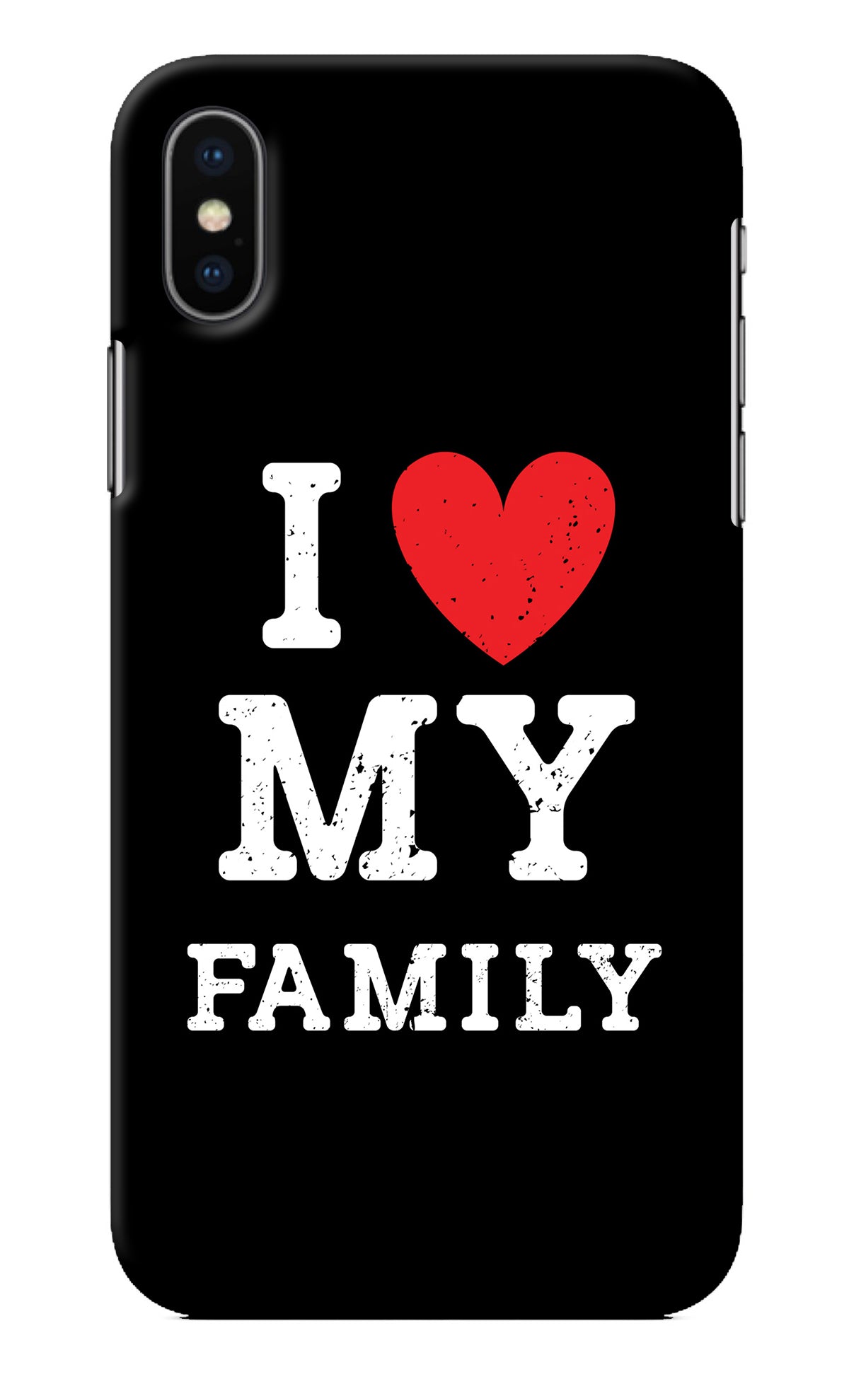 I Love My Family iPhone X Back Cover