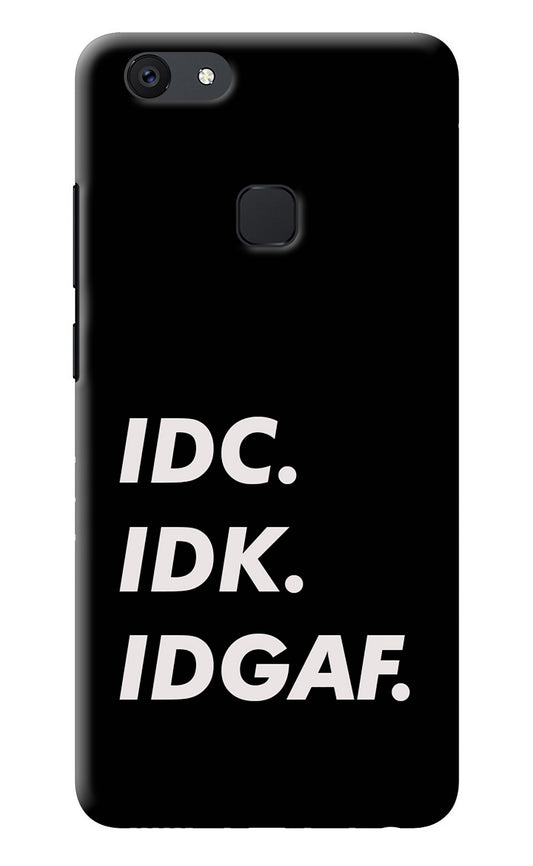 Idc Idk Idgaf Vivo V7 plus Back Cover