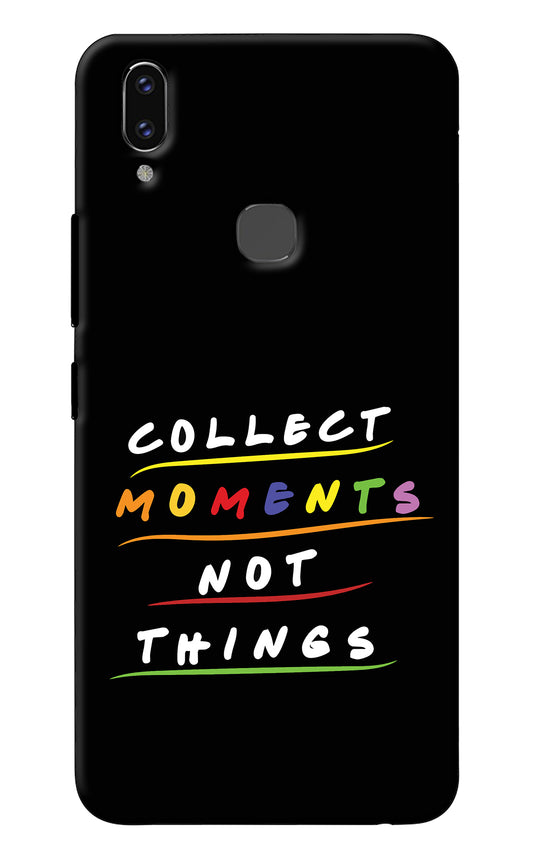 Collect Moments Not Things Vivo V9/V9 Pro/V9 Youth Back Cover