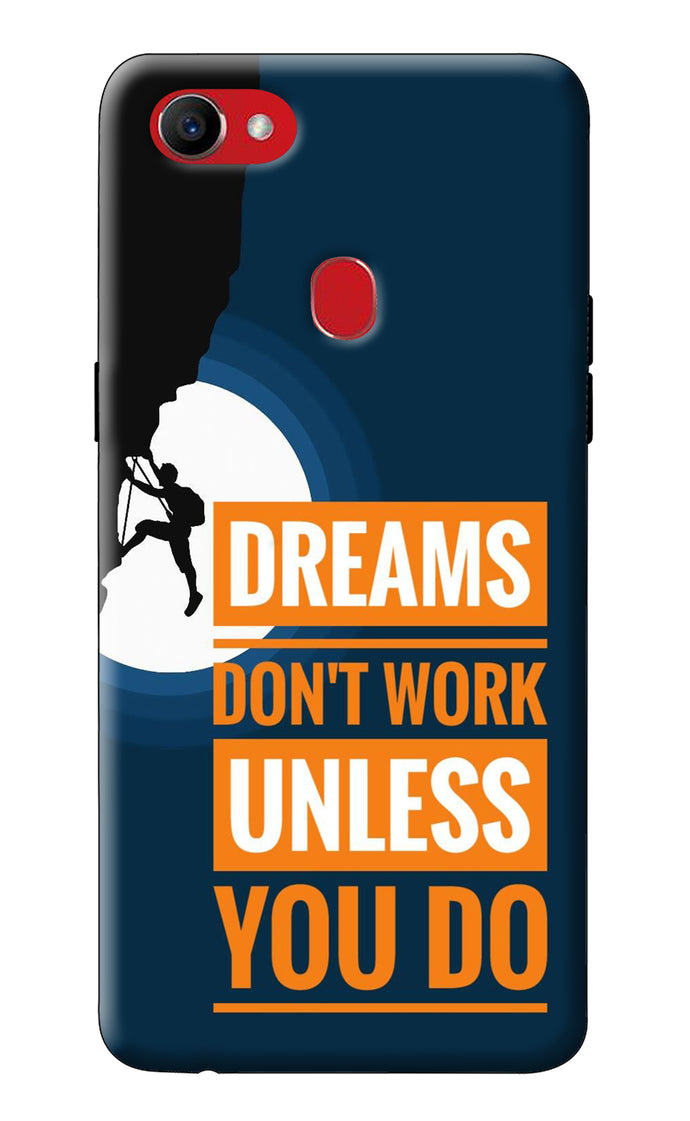 Dreams Don’T Work Unless You Do Oppo F7 Back Cover