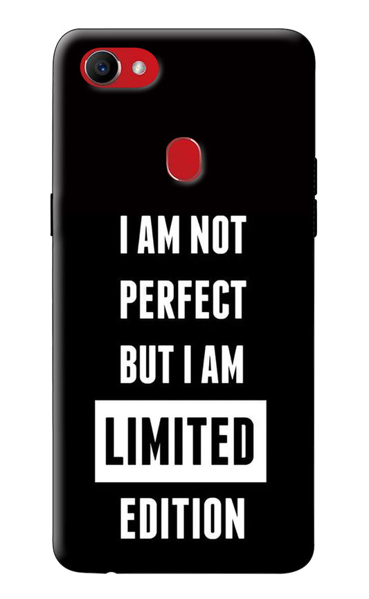 I Am Not Perfect But I Am Limited Edition Oppo F7 Back Cover