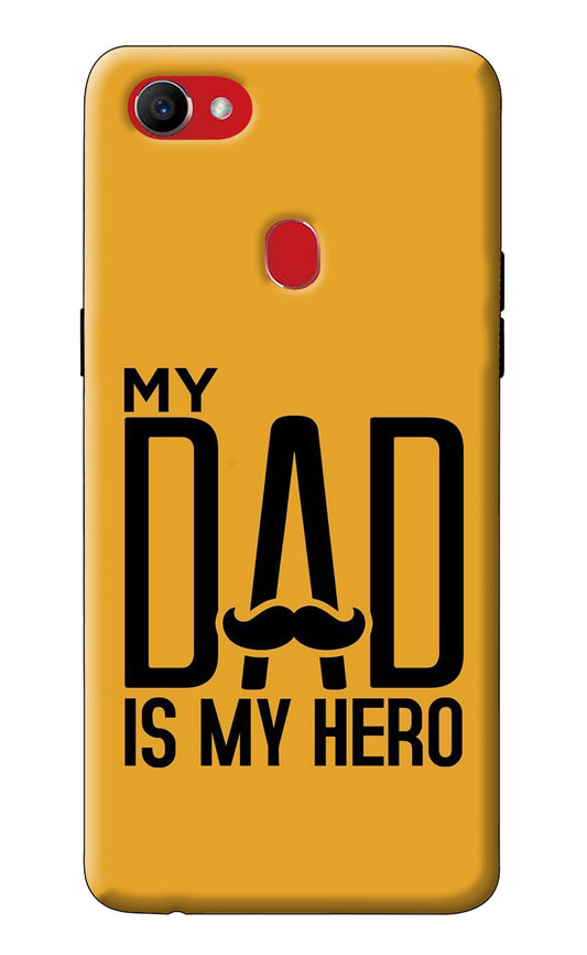 My Dad Is My Hero Oppo F7 Back Cover