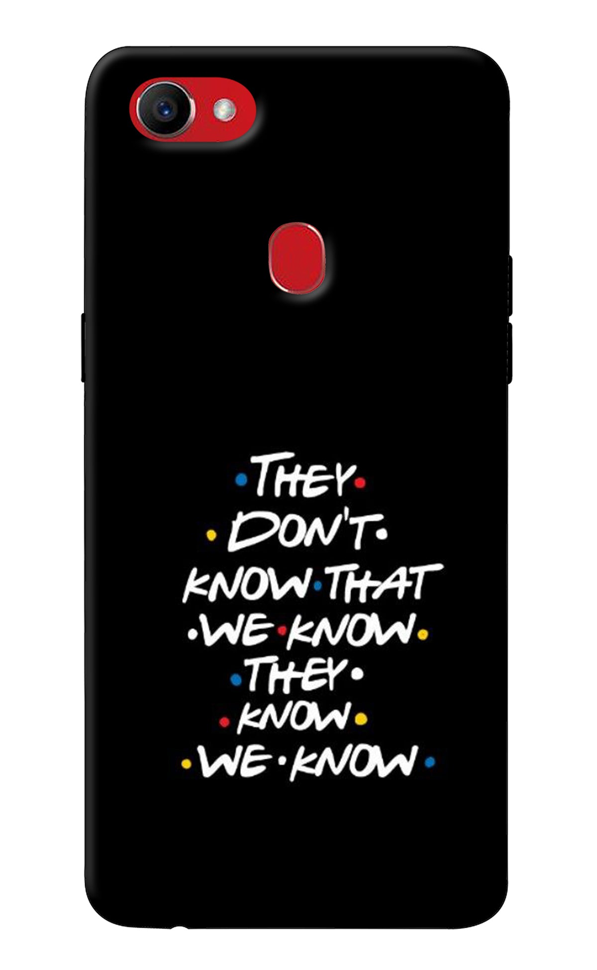 FRIENDS Dialogue Oppo F7 Back Cover