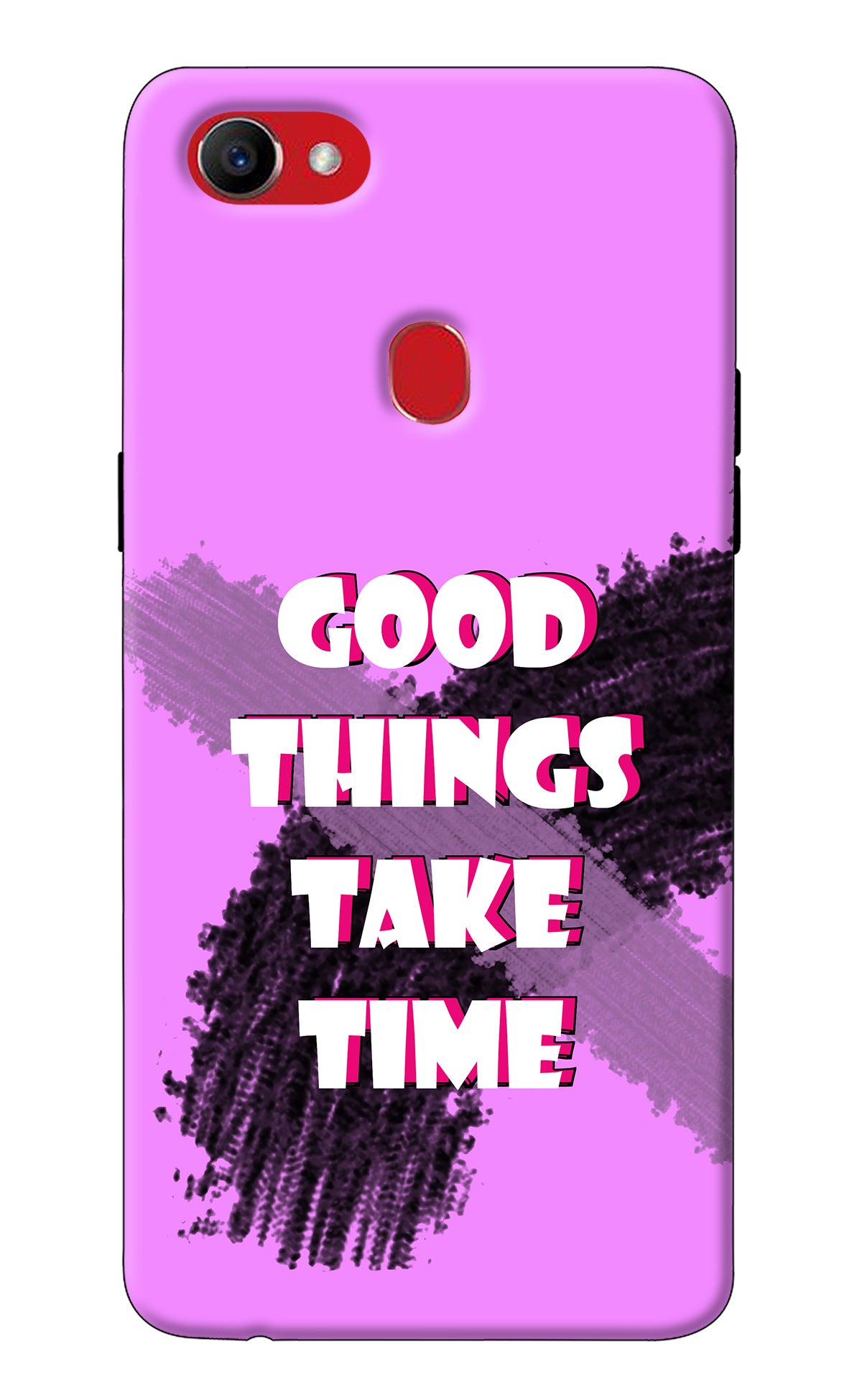 Good Things Take Time Oppo F7 Back Cover