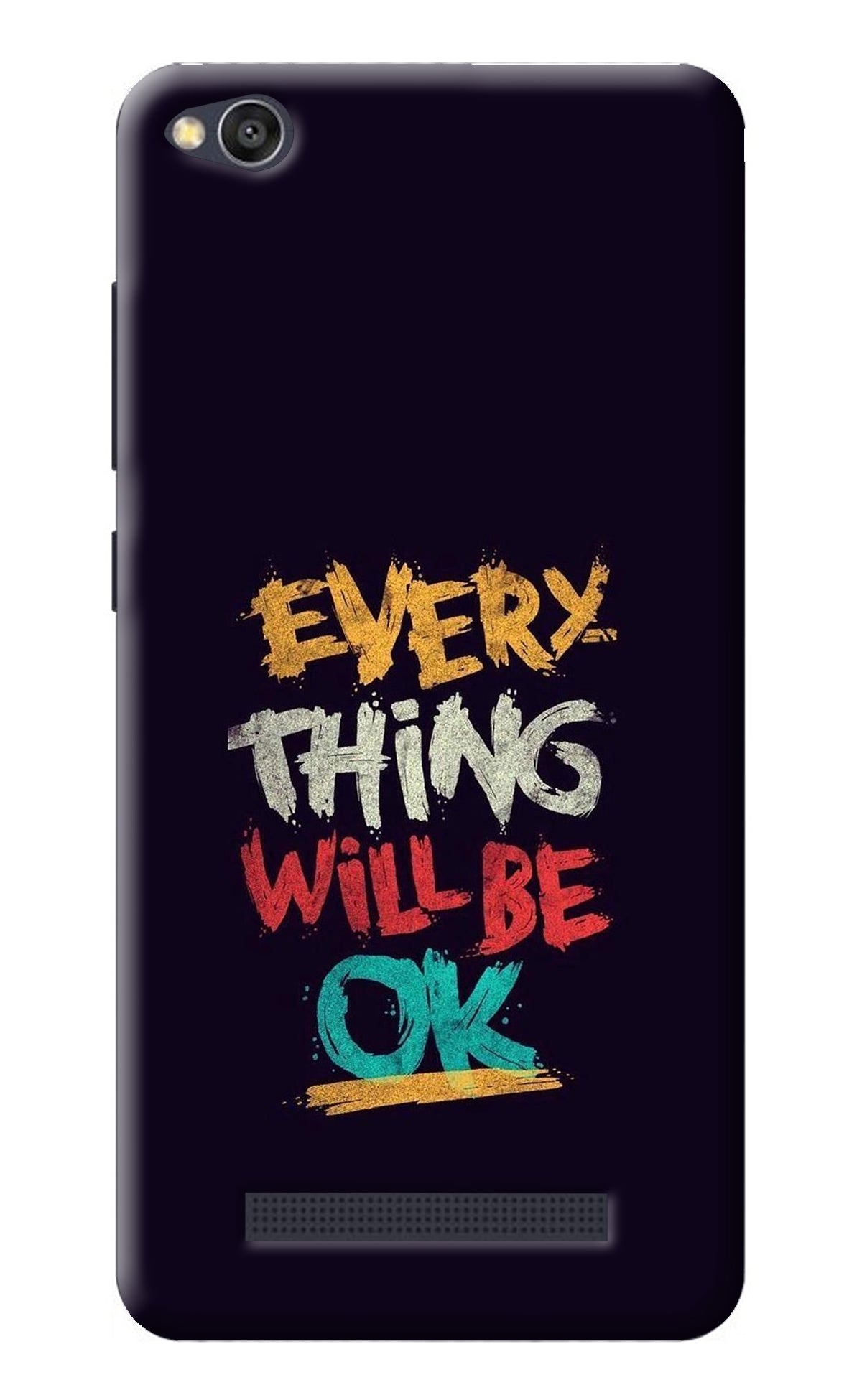 Everything Will Be Ok Redmi 4A Back Cover
