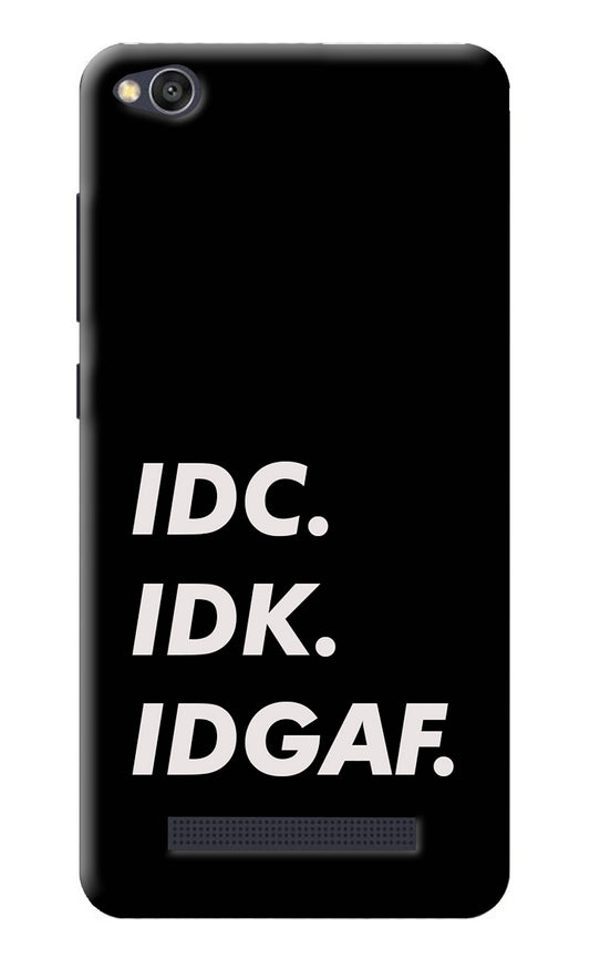 Idc Idk Idgaf Redmi 4A Back Cover