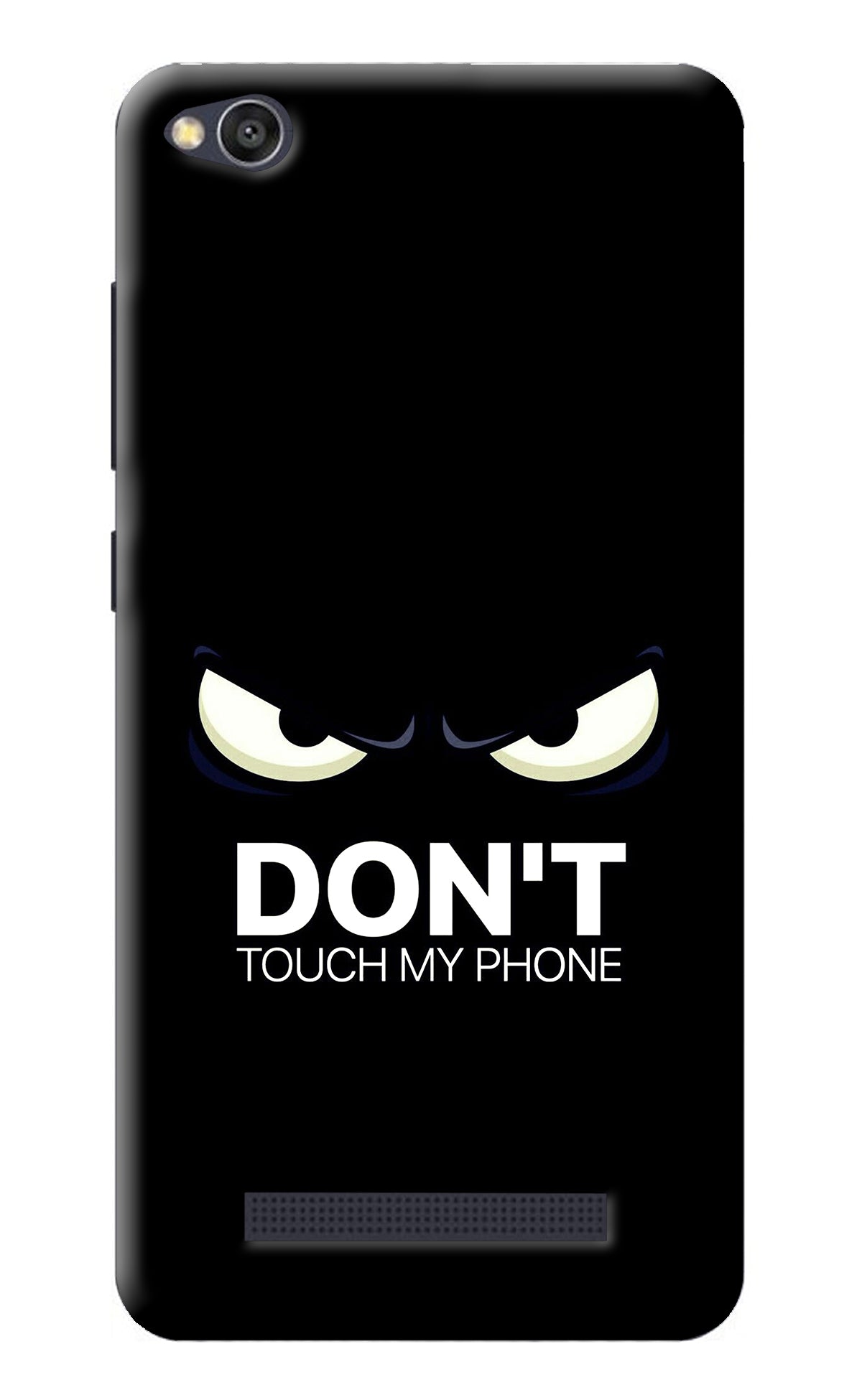 Don'T Touch My Phone Redmi 4A Back Cover