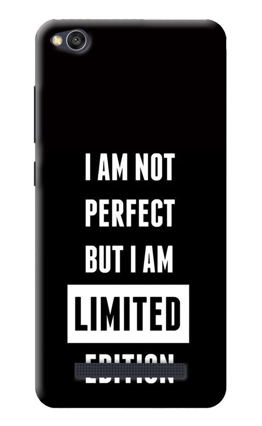 I Am Not Perfect But I Am Limited Edition Redmi 4A Back Cover