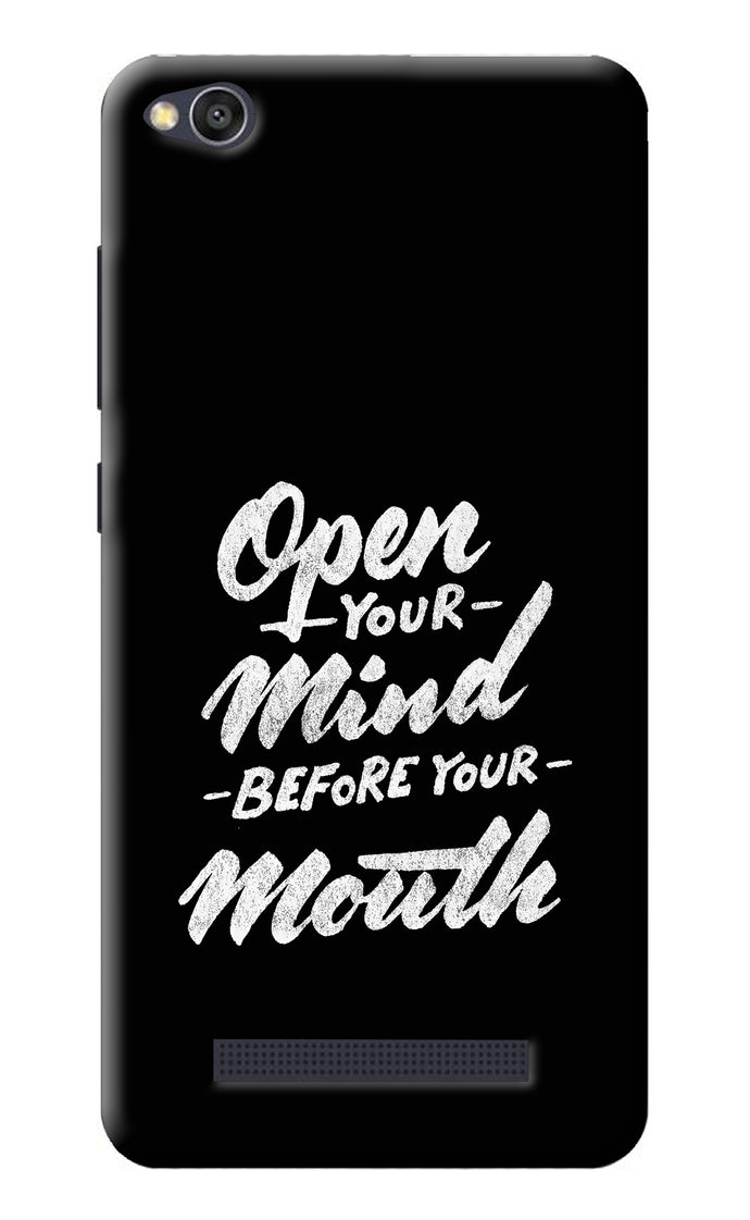 Open Your Mind Before Your Mouth Redmi 4A Back Cover