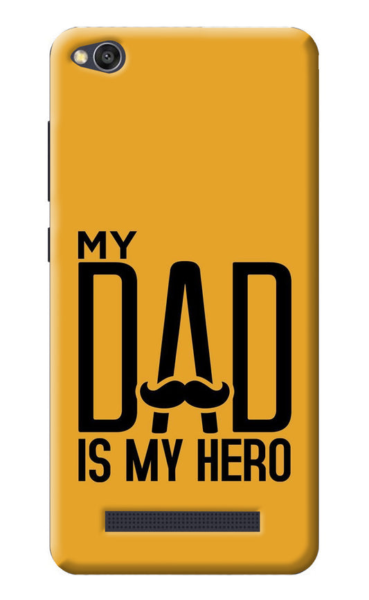 My Dad Is My Hero Redmi 4A Back Cover