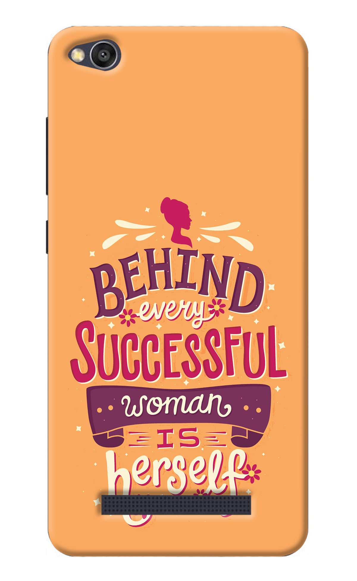 Behind Every Successful Woman There Is Herself Redmi 4A Back Cover