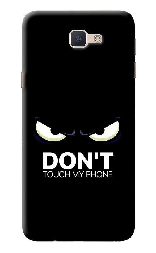 Don'T Touch My Phone Samsung J7 Prime Back Cover