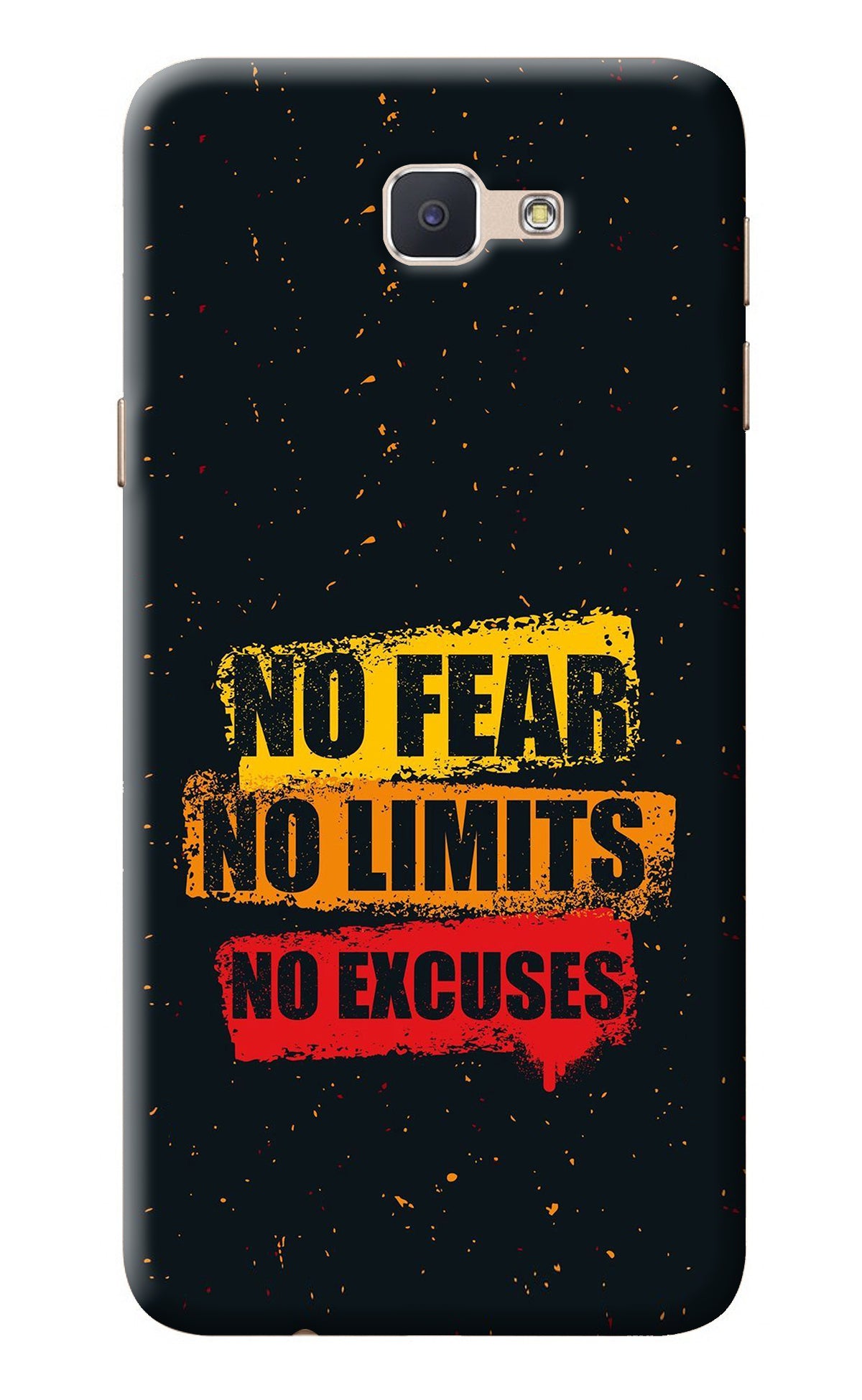 No Fear No Limits No Excuse Samsung J7 Prime Back Cover