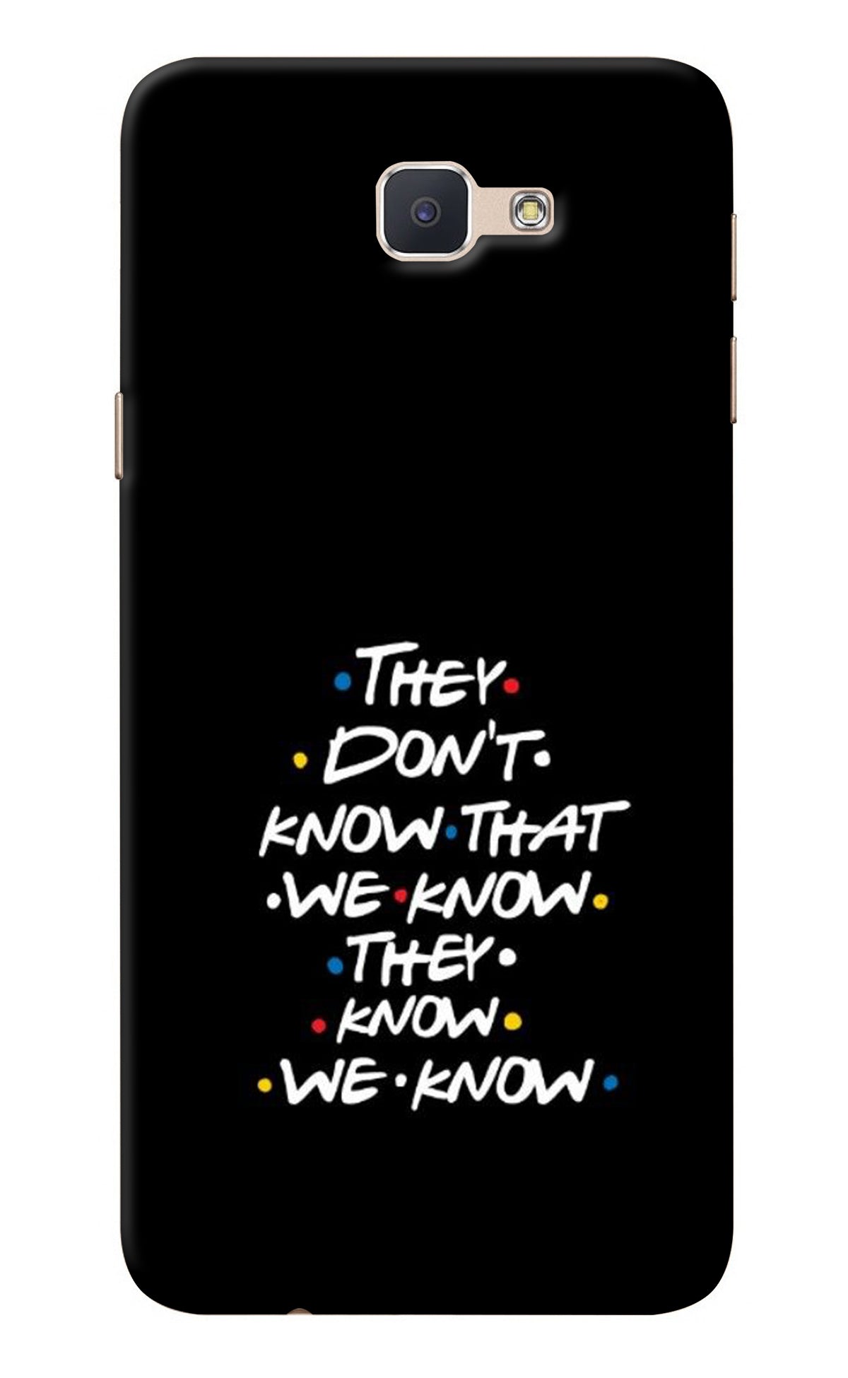 FRIENDS Dialogue Samsung J7 Prime Back Cover