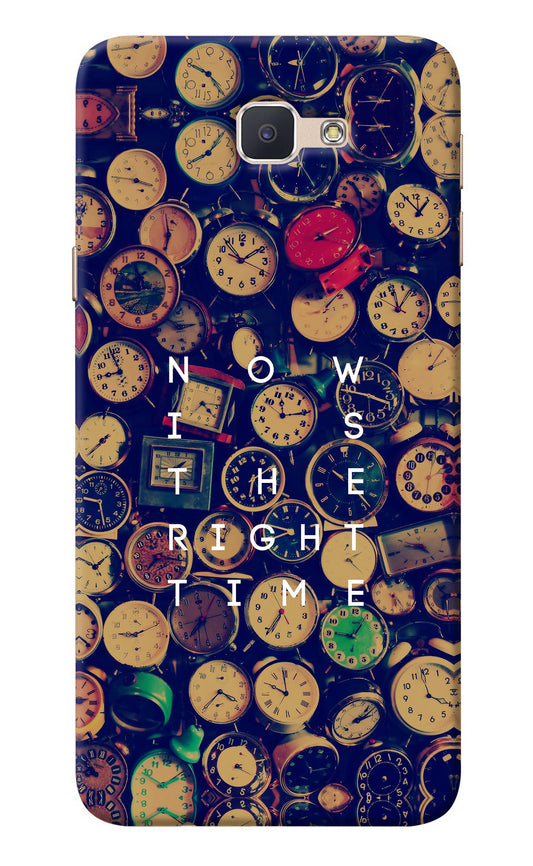 Now is the Right Time Quote Samsung J7 Prime Back Cover