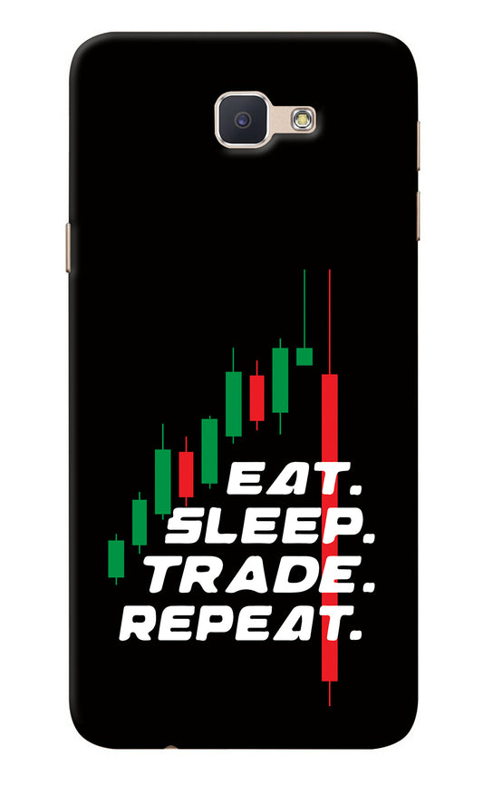 Eat Sleep Trade Repeat Samsung J7 Prime Back Cover