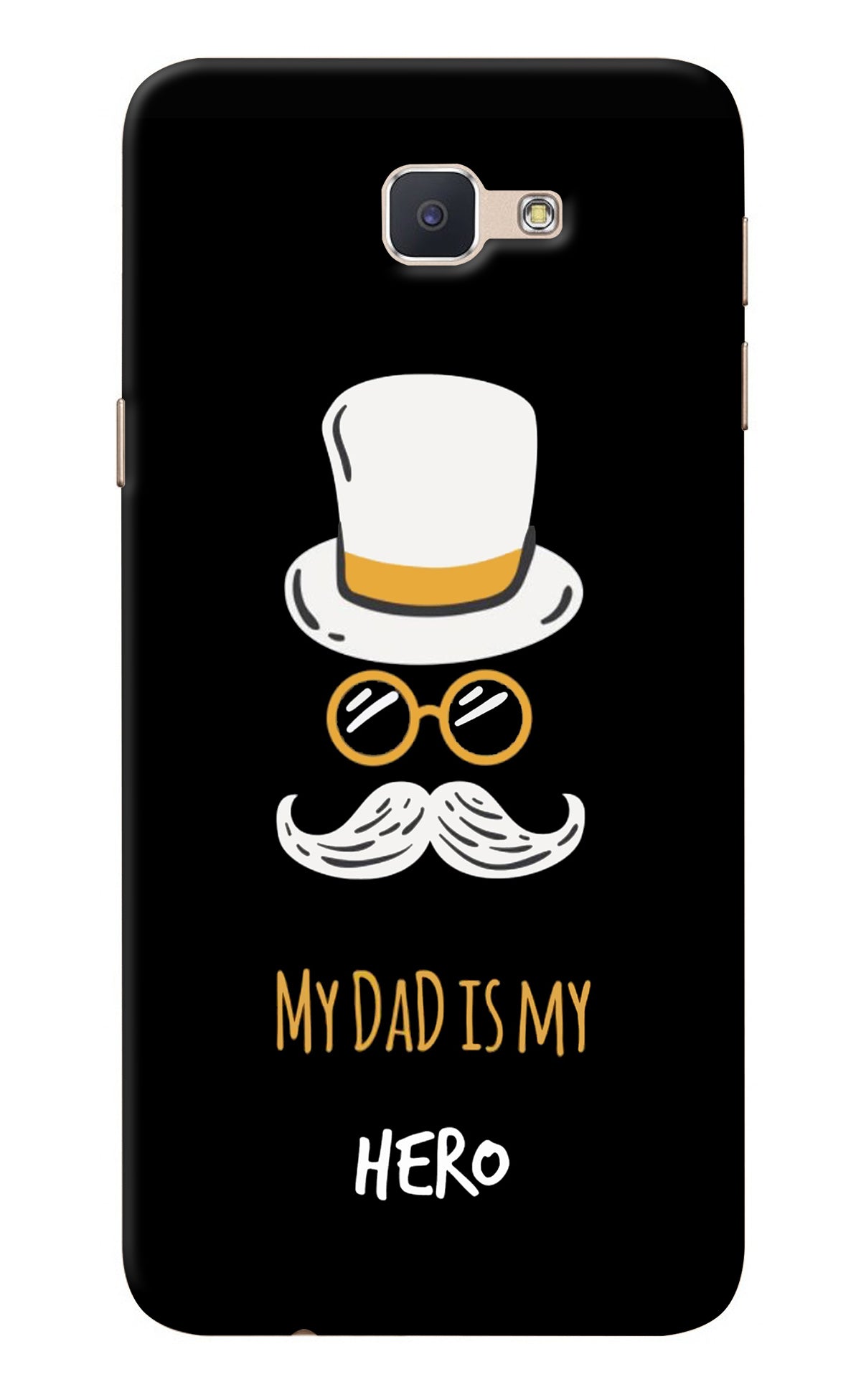 My Dad Is My Hero Samsung J7 Prime Back Cover