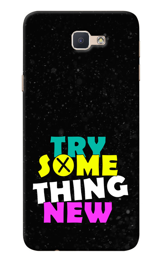 Try Something New Samsung J7 Prime Back Cover