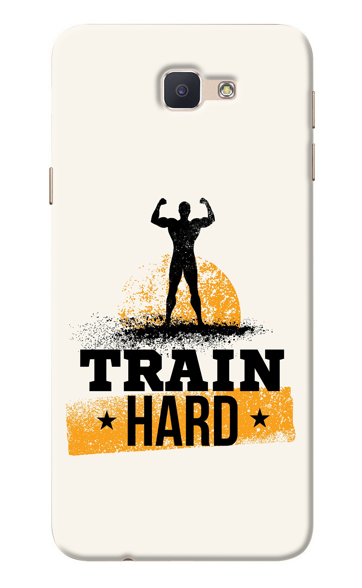 Train Hard Samsung J7 Prime Back Cover