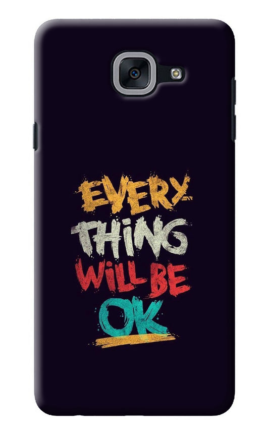 Everything Will Be Ok Samsung J7 Max Back Cover