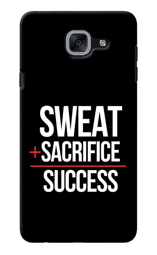 Sweat Sacrifice Success Samsung J7 Max Back Cover